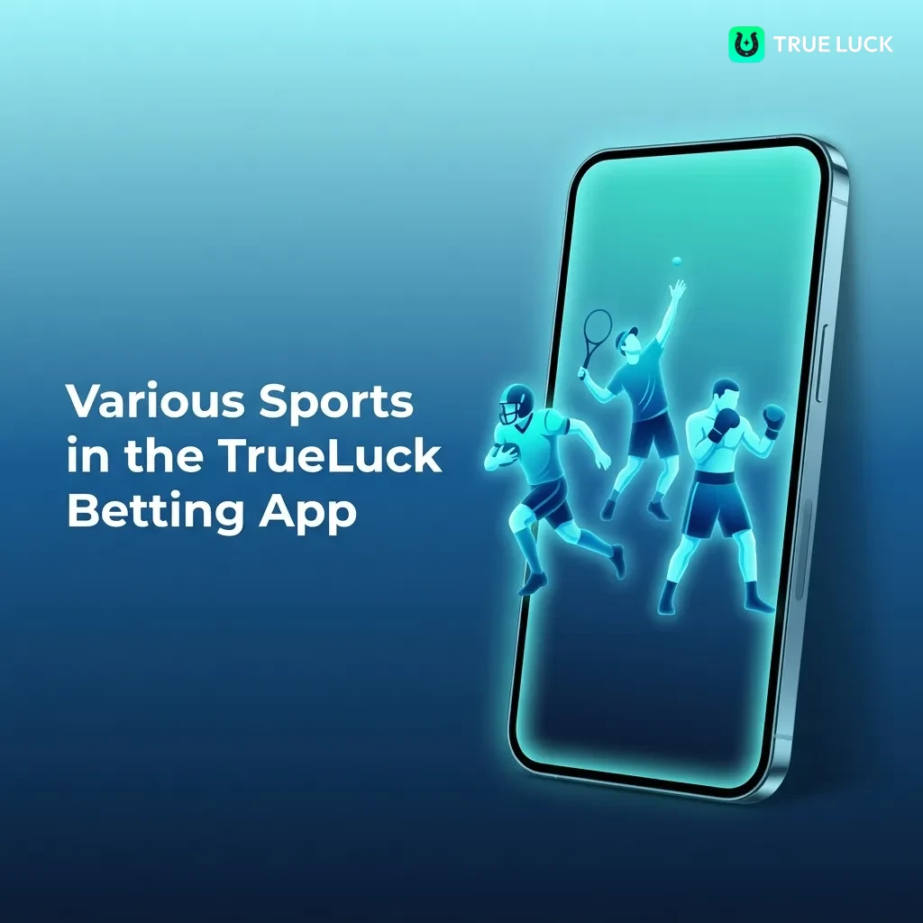 TrueLuck betting app interface showing multiple sports options including football, basketball, tennis, and esports