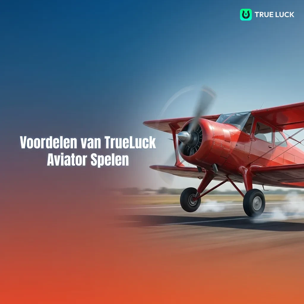 TrueLuck Aviator benefits: 97% RTP, fast payouts, €4000 welcome bonus, free demo, 24/7 Dutch support, mobile app
