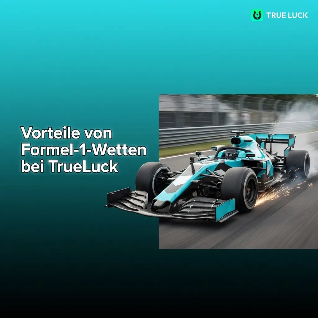 TrueLuck F1-Wetten Vorteile: Live-Wetten, detaillierte Statistiken, mobile App, schnelle Auszahlungen und Wettbooster